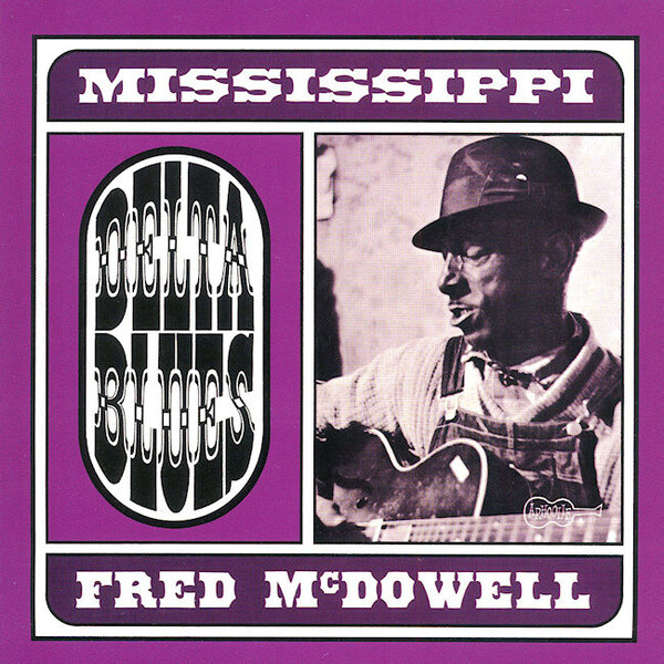 Delta Blues by Mississippi Fred McDowell